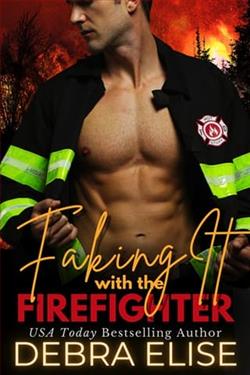 Faking It with the Firefighter by Debra Elise