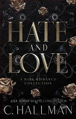 Hate and Love: A Dark Romance Collection by C. Hallman