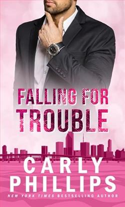 Falling for Trouble by Carly Phillips
