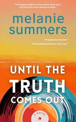Until the Truth Comes Out by Melanie Summers