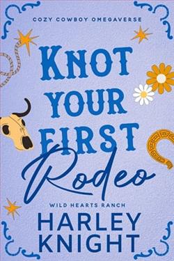 Knot Your First Rodeo by Harley Knight
