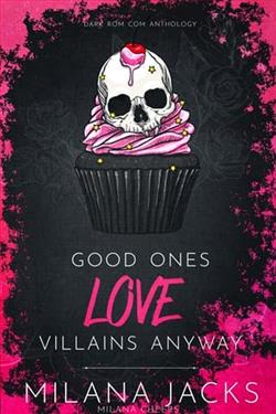 Good Ones Love Villains Anyway by Milana Jacks