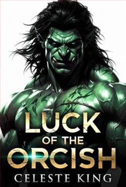 Luck of the Orcish by Celeste King
