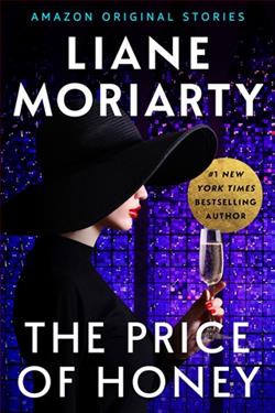 The Price of Honey by Liane Moriarty
