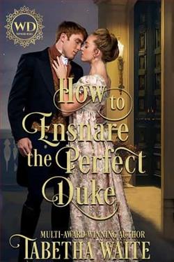 How to Ensnare the Perfect Duke by Tabetha Waite
