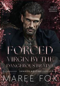 Forced Virgin By the Dangerous Bratva by Maree Fox