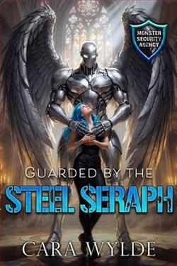 Guarded By the Steel Seraph by Cara Wylde