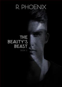 The Beauty's Beast by R. Phoenix
