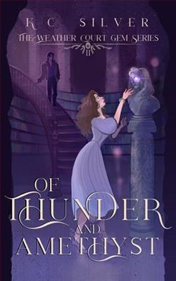 Of Thunder and Amethyst by K.C. Silver