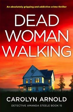 Dead Woman Walking by Carolyn Arnold