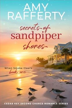 Secrets of Sandpiper Shores: When Smoke Clears by Amy Rafferty