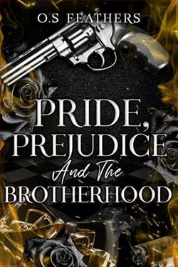 Pride, Prejudice and The Brotherhood by O.S. Feathers
