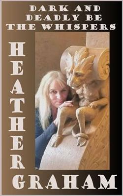 Dark and Deadly Be the Whispers by Heather Graham