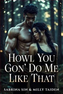 Howl You Gon' Do Me Like That by Sabrina Sin, Milly Taiden