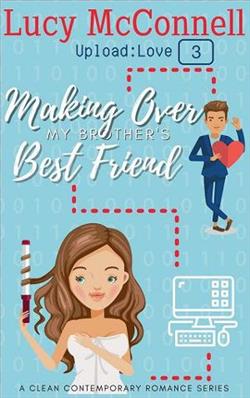 Making Over My Brother's Best Friend by Lucy McConnell