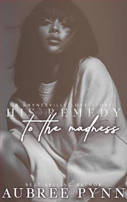 The Remedy to His Madness by Aubree Pynn