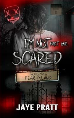 I'm Not Scared: Part One by Jaye Pratt