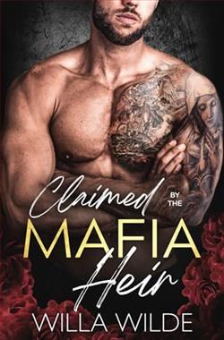 Claimed By the Mafia Heir by Willa Wilde