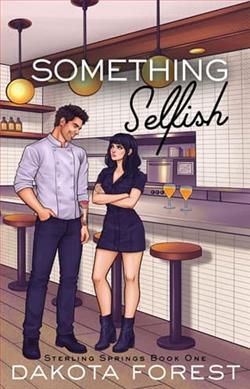 Something Selfish by Dakota Forest