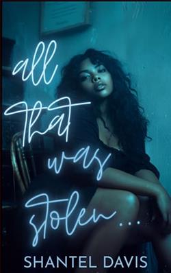 All That Was Stolen by Shantel Davis