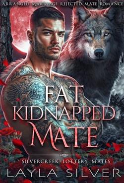 Fat Kidnapped Mate by Layla Silver