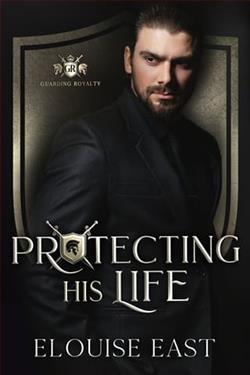 Protecting his Life by Elouise East