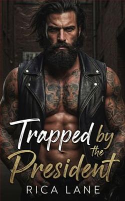 Trapped By the President by Rica Lane