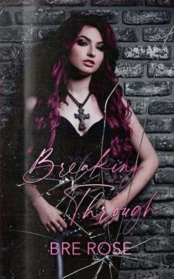 Breaking Through by Bre Rose