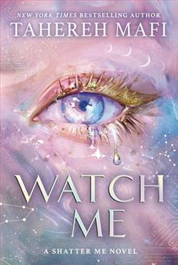 Watch Me by Tahereh Mafi