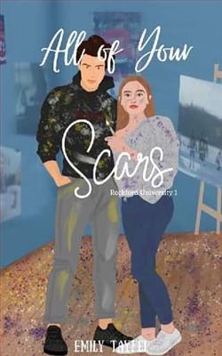 All Of Your Scars by Emily Tayfel