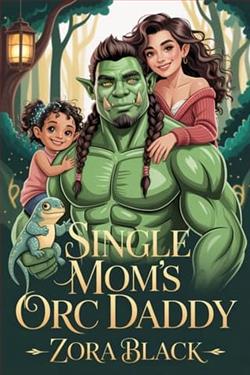Single Mom's Orc Daddy by Zora Black