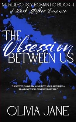 The Obsession Between Us by Olivia Jane