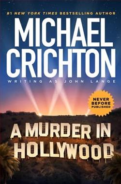 A Murder in Hollywood by Michael Crichton
