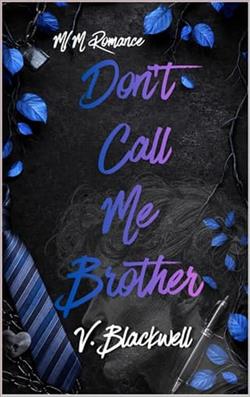 Don't Call Me Brother by V. Blackwell