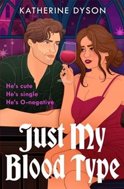 Just My Blood Type by Katherine Dyson