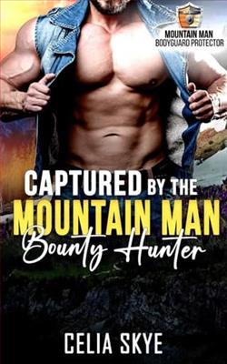 Captured By the Mountain Man Bounty Hunter by Celia Skye