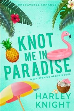 Knot Me In Paradise by Harley Knight