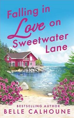 Falling in Love on Sweetwater Lane by Belle Calhoune