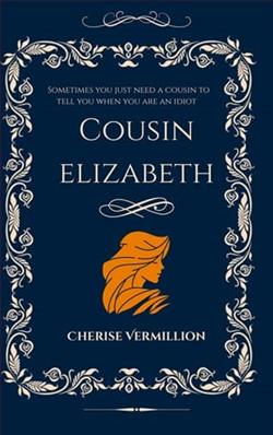 Cousin Elizabeth by Cherise Vermillion