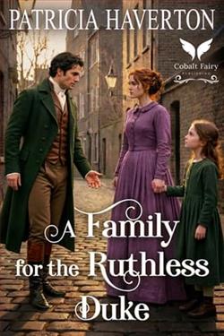 A Family for the Ruthless Duke by Patricia Haverton