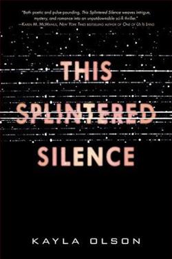 This Splintered Silence by Kayla Olson