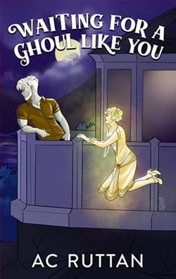 Waiting for a Ghoul Like You by A.C. Ruttan