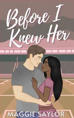 Before I Knew Her by Maggie Saylor