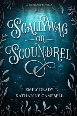 Scallywag or Scoundrel by Emily Deady