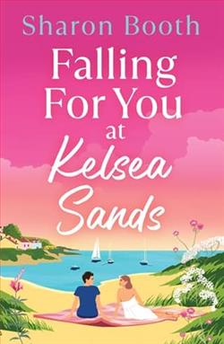 Falling for You at Kelsea Sands by Sharon Booth