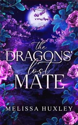 The Dragons' Lost Mate by Melissa Huxley