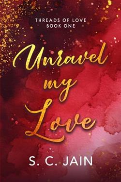 Unravel my Love by S.C. Jain