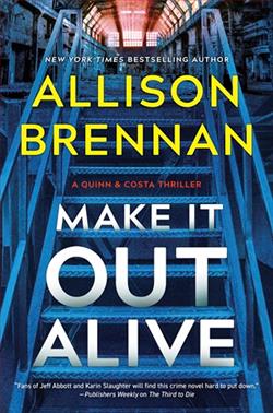Make It Out Alive by Allison Brennan