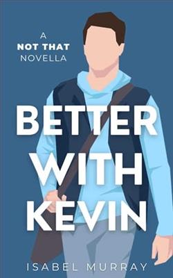 Better With Kevin by Isabel Murray