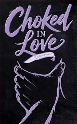 Choked in Love by Alexis Grace